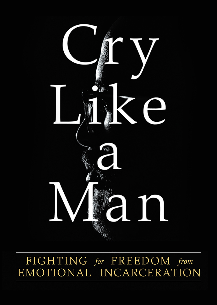 Cry like a man